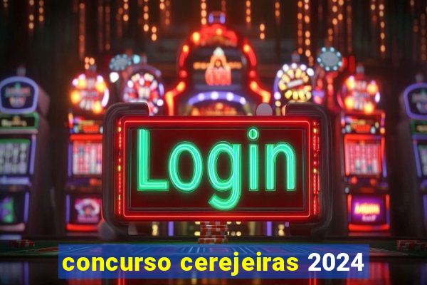 concurso cerejeiras 2024